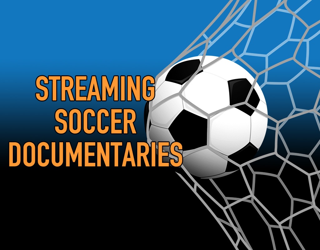 Streaming Soccer: Documentary Edition