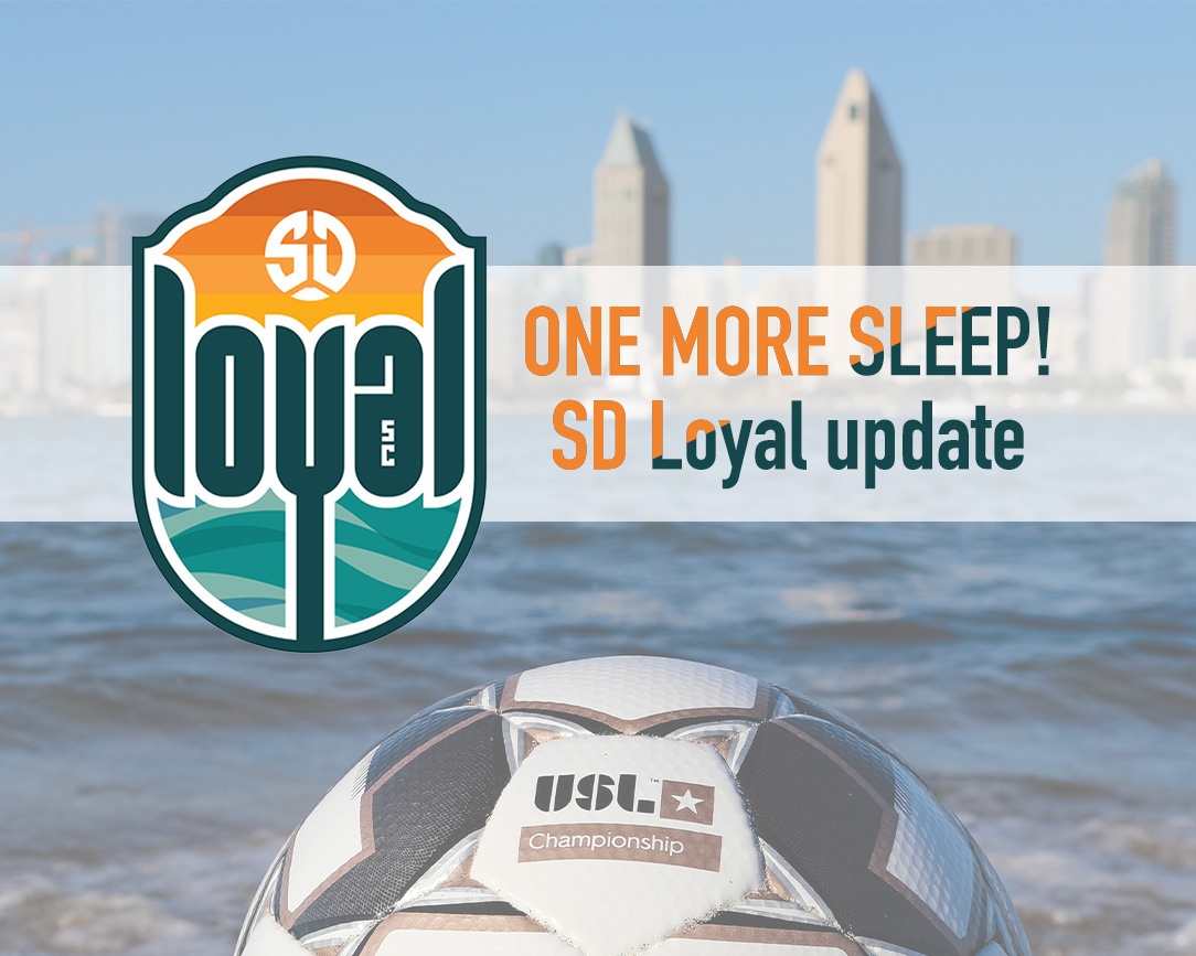 ONE MORE SLEEP! SD Loyal takes on LA Galaxy II Sunday